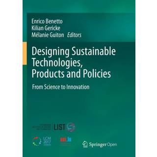 Designing Sustainable Technologies, Products and Policies