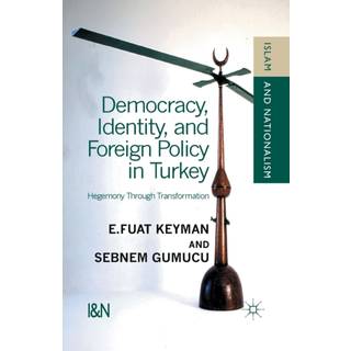 Democracy, Identity and Foreign Policy in Turkey