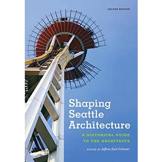 Shaping Seattle Architecture