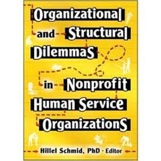Organizational and Structural Dilemmas in Nonprofit Human Service Organizations