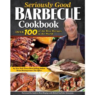Seriously Good Barbecue Cookbook
