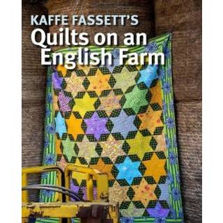 Kaffe Fassett's Quilts on an English Farm