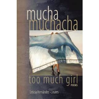 Mucha Muchacha, Too Much Girl