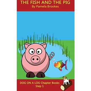 The Fish and The Pig Chapter Book