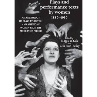 Plays and Performance Texts by Women 1880–1930