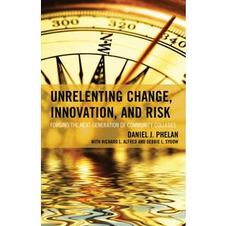 Unrelenting Change, Innovation, and Risk