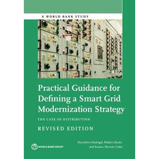 Practical Guidance for Defining a Smart Grid Modernization Strategy