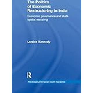 The Politics of Economic Restructuring in India