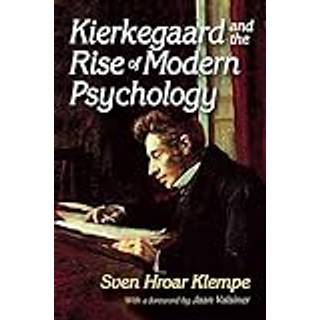 Kierkegaard and the Rise of Modern Psychology