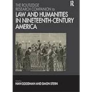 The Routledge Research Companion to Law and Humanities in Nineteenth-Century America