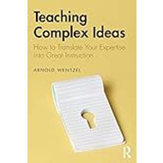 Teaching Complex Ideas
