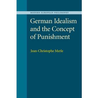 German Idealism and the Concept of Punishment