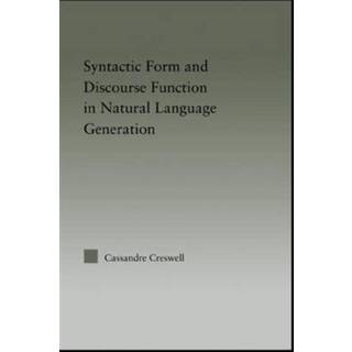 Discourse Function & Syntactic Form in Natural Language Generation
