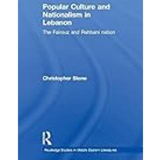 Popular Culture and Nationalism in Lebanon (4, 2010) | Christopher Stone
