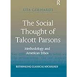 The Social Thought of Talcott Parsons