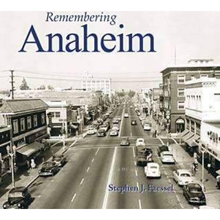Remembering Anaheim