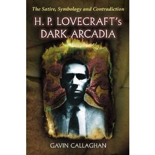 H. P. Lovecraft's Dark Arcadia