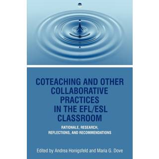 Coteaching and Other Collaborative Practices in the Efl/ESL Classroom