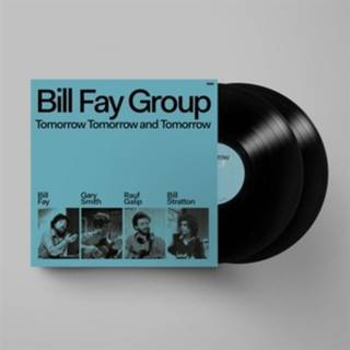 Bill Fay Group - Bill Fay Group - Tomorrow Tomorrow And Tomorrow