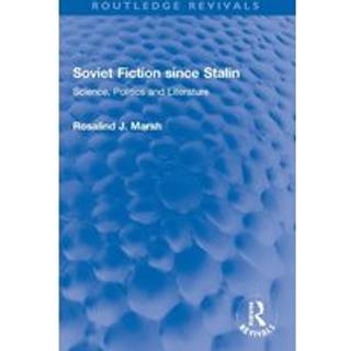 Soviet Fiction since Stalin