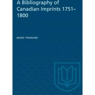 A Bibliography of Canadian Imprints, 1751-1800