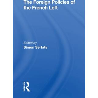 The Foreign Policies Of The French Left