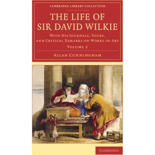 The Life of Sir David Wilkie