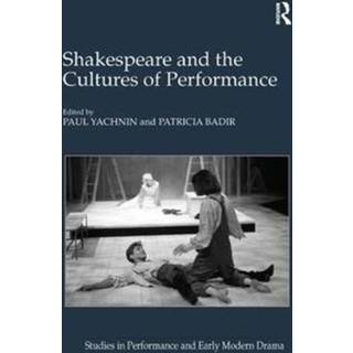 Shakespeare and the Cultures of Performance
