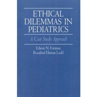 Ethical Dilemmas in Pediatrics