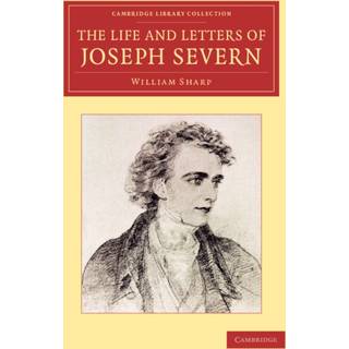 The Life and Letters of Joseph Severn
