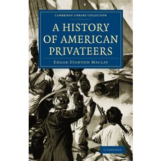 A History of American Privateers