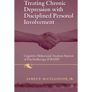 Treating Chronic Depression with Disciplined Personal Involvement