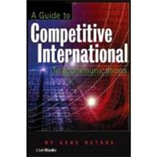 A Guide to Competitive International Telecommunications