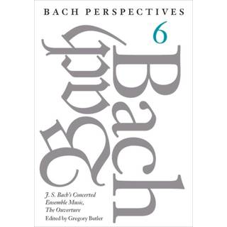 Bach Perspectives, Volume 6