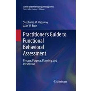 Practitioner’s Guide to Functional Behavioral Assessment