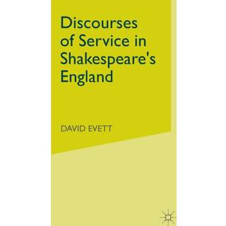 Discourses of Service in Shakespeare's England