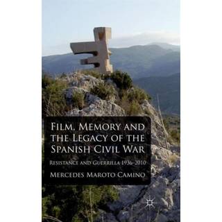Film, Memory and the Legacy of the Spanish Civil War
