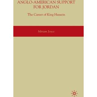 Anglo-American Support for Jordan: The Career of King Hussein