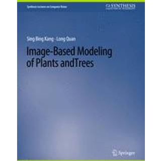 Image-Based Modeling of Plants and Trees