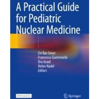 A Practical Guide for Pediatric Nuclear Medicine