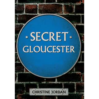 Secret Gloucester