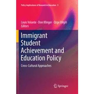 Immigrant Student Achievement and Education Policy