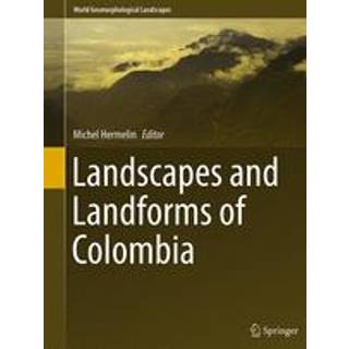 Landscapes and Landforms of Colombia
