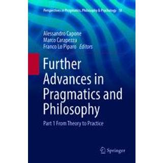 Further Advances in Pragmatics and Philosophy