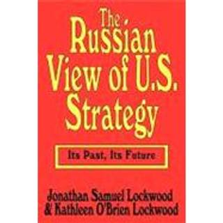 The Russian View of U.S. Strategy