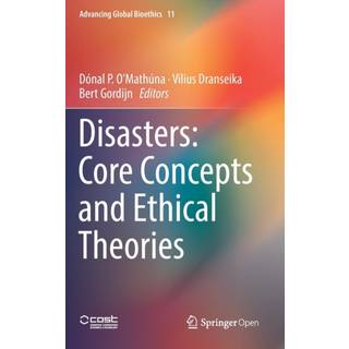 Disasters: Core Concepts and Ethical Theories