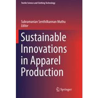 Sustainable Innovations in Apparel Production