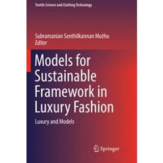 Models for Sustainable Framework in Luxury Fashion