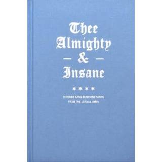 Thee Almighty and Insane