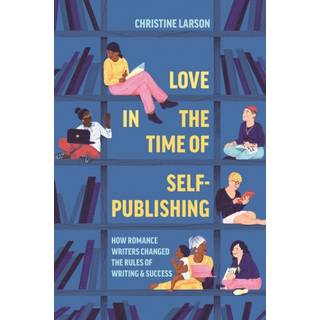Love in the Time of Self-Publishing